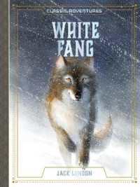 White Fang (Classic Adventures)