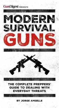 Modern Survival Guns : The Complete Preppers' Guide to Dealing with Everyday Threats