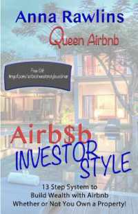 Airb$b Investor Style : 13 Step System to Build Wealth with Airbnb Whether or Not You Own a Property!