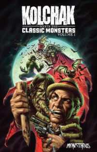 Kolchak Meets the Classic Monsters : Volume 1 (Kolchak: the Night Stalker)