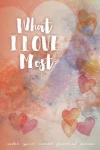 What I Love Most : Jot Journal (Color Your World) （Jot Journal）