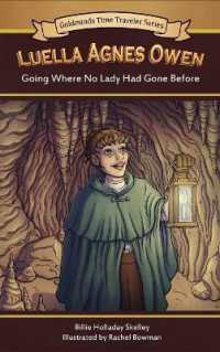 Luella Agnes Owen : Going Where No Lady Had Gone before (Goldminds Time Traveller)