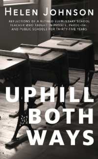 Uphill Both Ways : The Truths, Lies, and Tall Tales We Tell about School