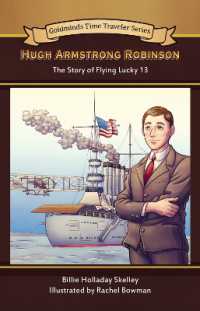 Hugh Armstrong Robinson Volume 3 : The Story of Flying Lucky 13 (Goldminds Time Traveller Series)