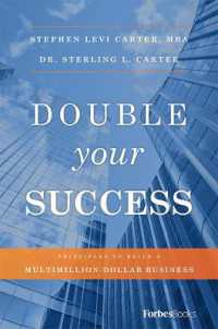 Double Your Success : Principles to Build a Multimillion-Dollar Business