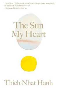 The Sun My Heart : The Companion to the Miracle of Mindfulness (Thich Nhat Hanh Classics)