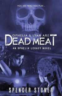 Ophelia & Lyan Are Dead Meat (Ophelia Legacy)