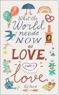 What the World Needs Now Is Love, Sweet Love. : Write Now Journal