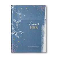 I Am Her -- She Writes Her Story, Day by Day. and Every Word Is True. -- a Heartfelt Gift Book to Celebrate and Embrace the Beauty within