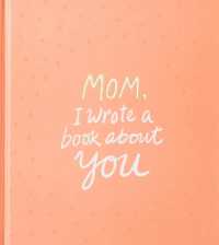 Mom, I Wrote a Book about You
