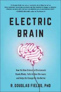 Electric Brain : How the New Science of Brainwaves Reads Minds, Tells Us How We Learn, and Helps Us Change for the Better