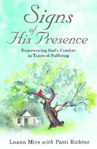 Signs of His Presence : Experiencing God's Comfort in Times of Suffering