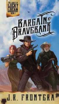 Bargain at Bravebank: A Western Scifi Adventure (The Legacy of Lucky Logan)