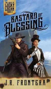 Bastard of Blessing: A Western Scifi Adventure (The Legacy of Lucky Logan)