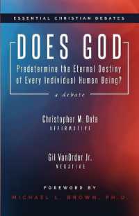 Does God Predetermine the Eternal Destiny of Every Individual Human Being? (Essential Christian Debates)