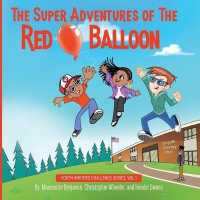 The Super Adventures of the Red Balloon (Youth Writers Challenge") 〈1〉