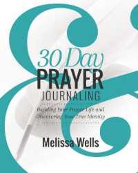 30 Day Prayer Journaling : Building your Prayer Life and Discovering Your True Identity