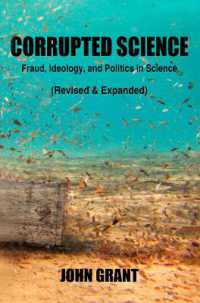 Corrupted Science : Fraud, Ideology and Politics in Science (Revised & Expanded)