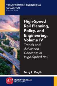 High-Speed Rail Planning, Policy, and Engineering, Volume IV : Trends and Advanced Concepts in High-Speed Rail (Transportation Engineering Collection)