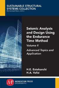 Seismic Analysis and Design Using the Endurance Time Method, Volume II : Advanced Topics and Application (Sustainable Structural Systems Collection)