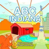 ABC Indiana (My First Alphabet Book) （Board Book）