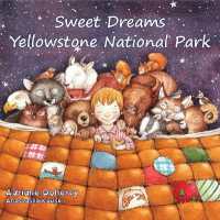 Sweet Dreams Yellowstone National Park (Sweet Dreams)