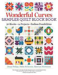 Wonderful Curves Sampler Quilt Block Book : 30 Blocks, 14 Projects, Endless Possibilities