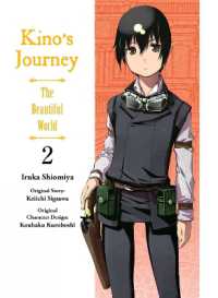 シオミヤイルカ／時雨沢恵一著『キノの旅ｔｈｅ　Ｂｅａｕｔｉｆｕｌ　Ｗｏｒｌｄ』（英訳）Vol.2<br>Kino's Journey: the Beautiful World Vol. 2