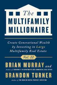 The Multifamily Millionaire, Volume II : Create Generational Wealth by Investing in Large Multifamily Real Estate (Multifamily Millionaire)