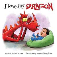 I Love My Dragon (When a Dragon Moves in) （Board Book）