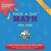 Page a Day Math, Math Handwriting Introduction Book 2 : Tracing Addition Equations That Add 2 to 0-10