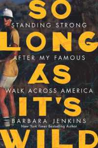 So Long as It's Wild : Standing Strong after My Famous Walk Across America