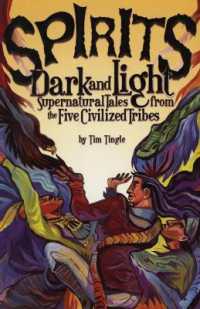Spirits Dark and Light : Supernatural Tales from the Five Civilized Tribes