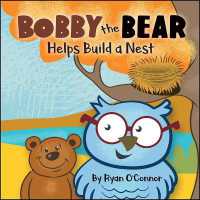 Bobby the Bear Helps Build a Nest (Bobby the Bear)