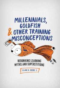 Millennials, Goldfish & Other Training Misconceptions : Debunking Learning Myths and Superstitions