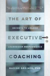 The Art of Executive Coaching : Secrets to Unlock Leadership Performance