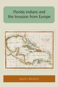 Florida Indians and the Invasion from Europe (Florida and the Caribbean Open Books Series)