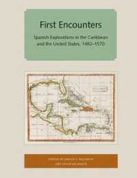 First Encounters : Spanish Explorations in the Caribbean and the United States, 1492-1570 (Florida and the Caribbean Open Books Series)