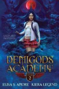 Demigods Academy - Year Two: (Young Adult Supernatural Urban Fantasy) (Demigods Academy") 〈2〉