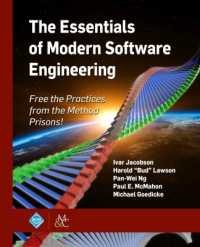 The Essentials of Modern Software Engineering : Free the Practices from the Method Prisons!