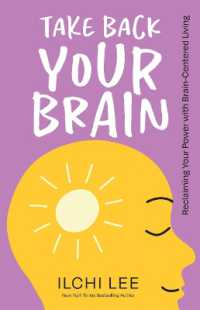 Take Back Your Brain : Reclaiming Your Power with Brain-Centered Living