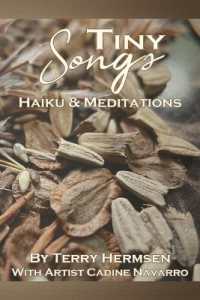 Tiny Songs : Haiku and Meditations