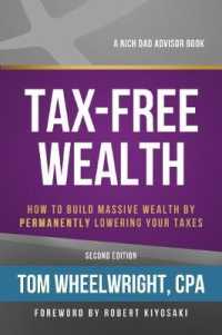 Tax-free Wealth : How to Build Massive Wealth by Permanently Lowering Your Taxes -- Paperback / softback （2 ed）
