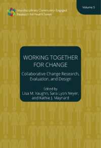 Working Together for Change - Collaborative Change Researchers, Evaluators, and Designers, Volume 5