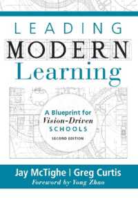 Leading Modern Learning : A Blueprint for Vision-Driven Schools (a Framework of Education Reform for Empowering Modern Learners) （2ND）