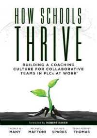 How Schools Thrive : Building a Coaching Culture for Collaborative Teams in Plcs at Work(r) (Effective Coaching Strategies for Plcs at Work(r))