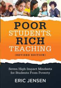 Poor Students, Rich Teaching : Seven High-Impact Mindsets for Students from Poverty (Using Mindsets in the Classroom to Overcome Student Poverty and Adversity) （Revised）