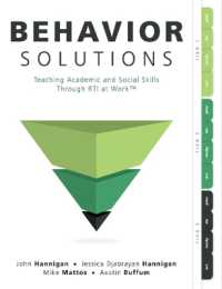 Behavior Solutions : Teaching Academic and Social Skills through Rti at Work(tm) (a Guide to Closing the Systemic Behavior Gap through Collaborative PLC and Rti Processes)