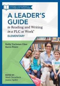 Leader's Guide to Reading and Writing in a PLC at Work(r), Elementary : (The Ultimate Guide to Leading Literacy Instruction Efforts in an Elementary Setting)