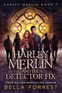 Harley Merlin 7 : Harley Merlin and the Detector Fix (Harley Merlin) -- Paperback / softback